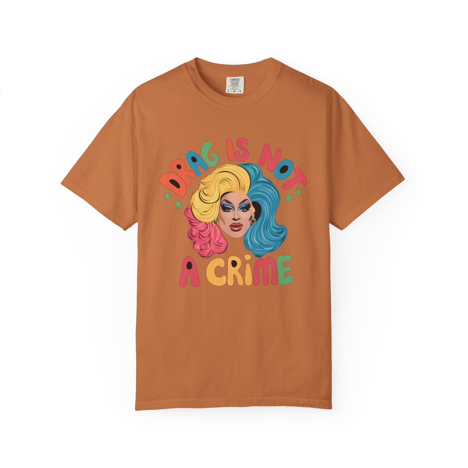 Drag Is Not A CrimeT-shirt
