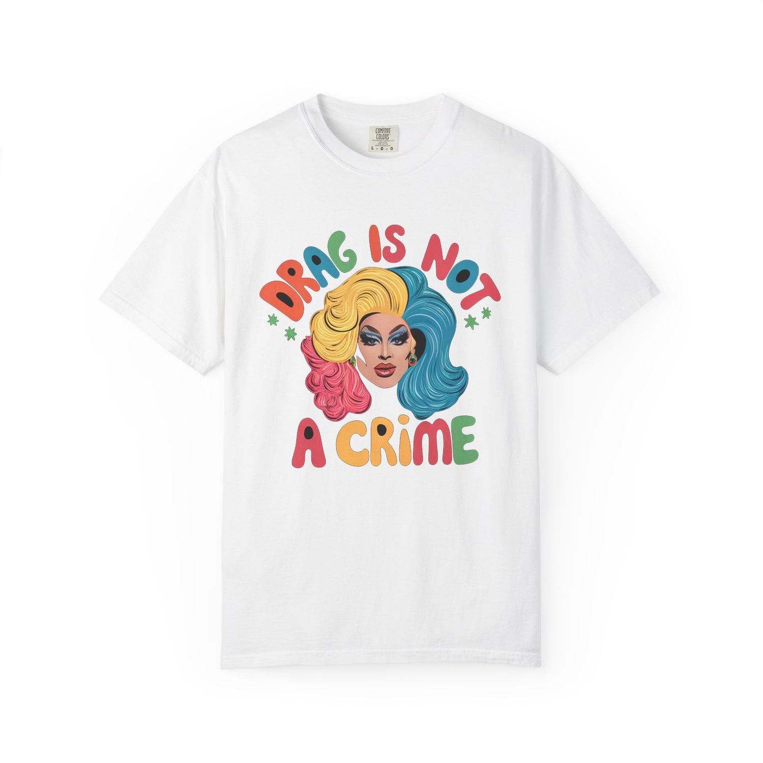 Drag Is Not A CrimeT-shirt