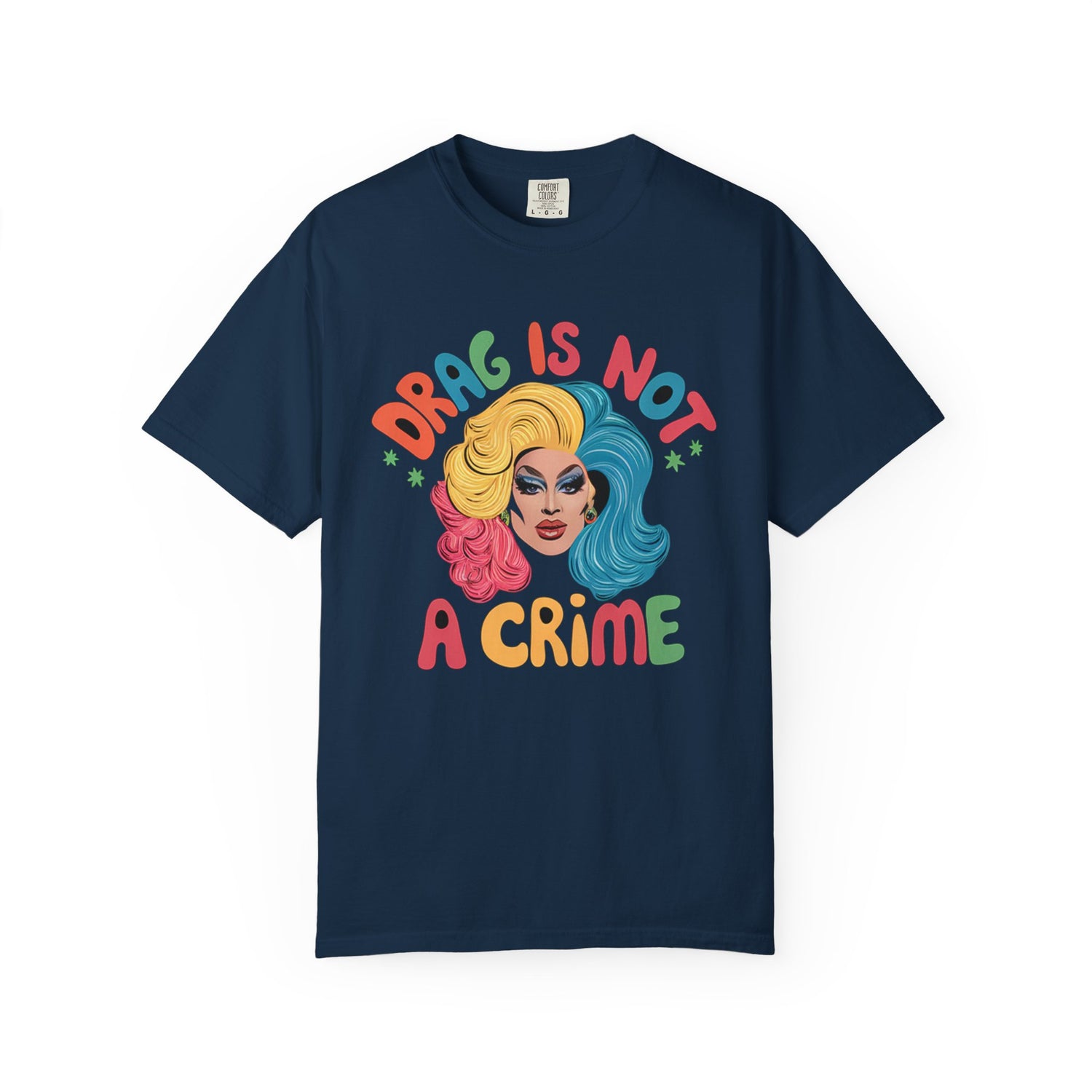 Drag Is Not A CrimeT-shirt