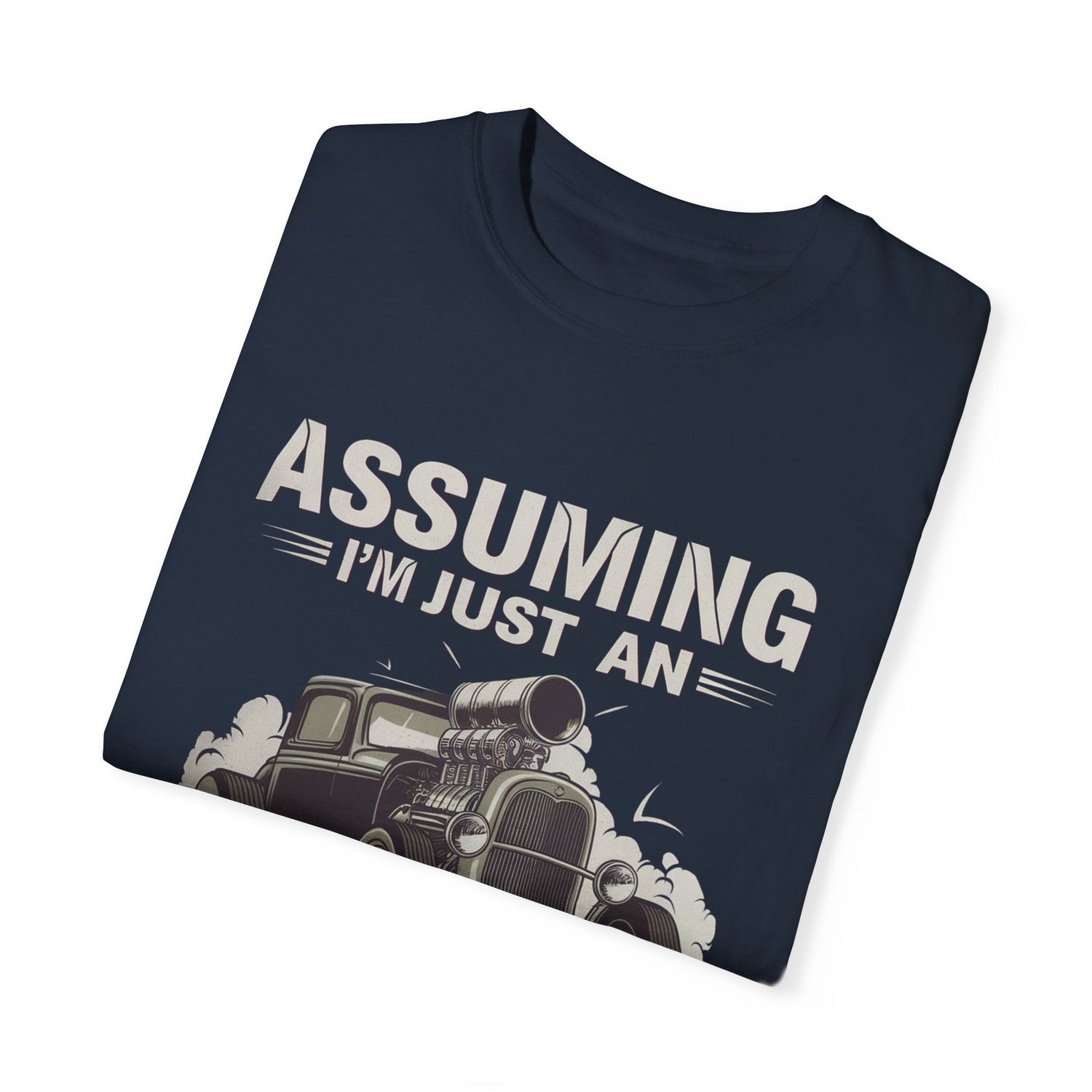 Assuming I'm Just an Old Man Shirt