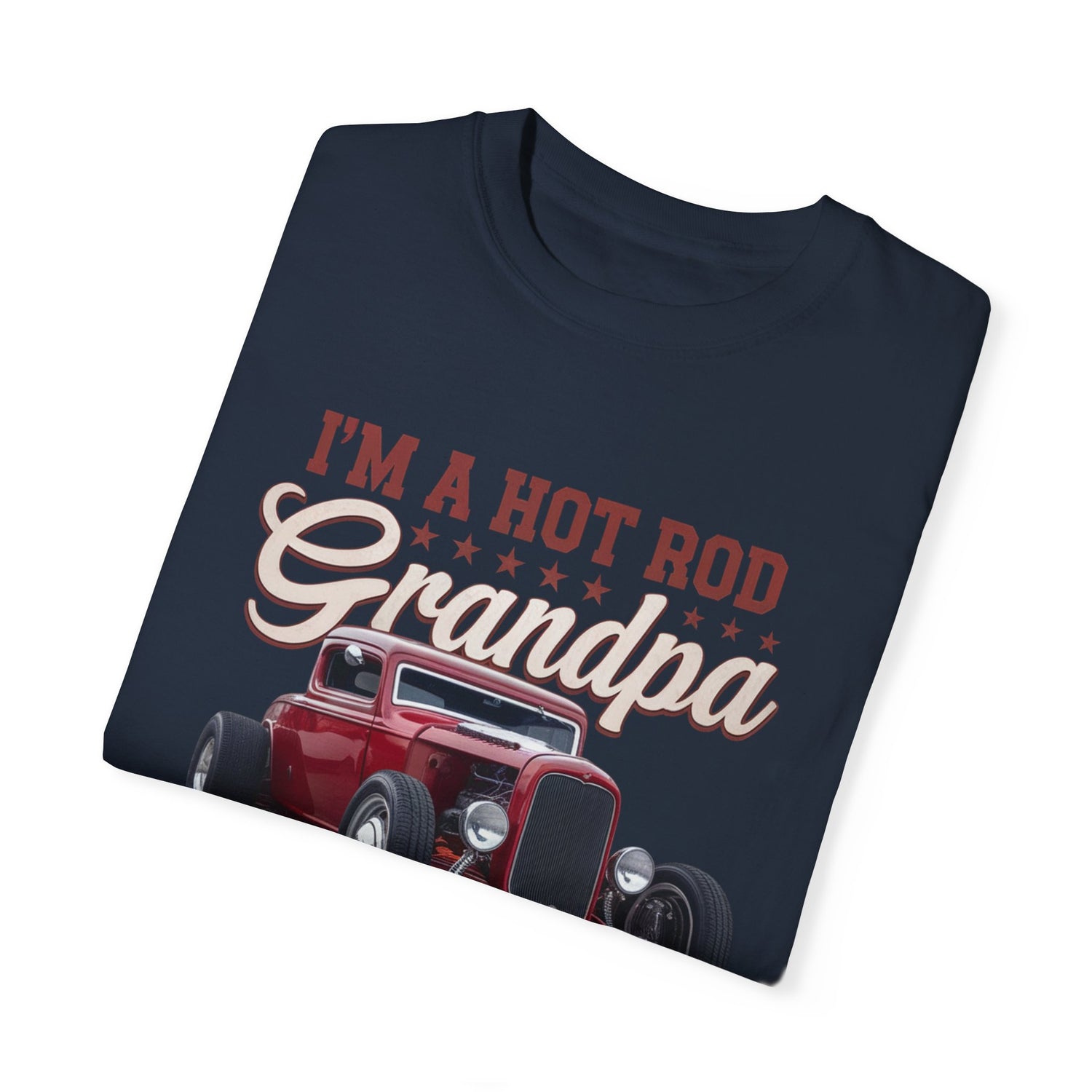 I'm A Hot Rod Grandpa Shirt