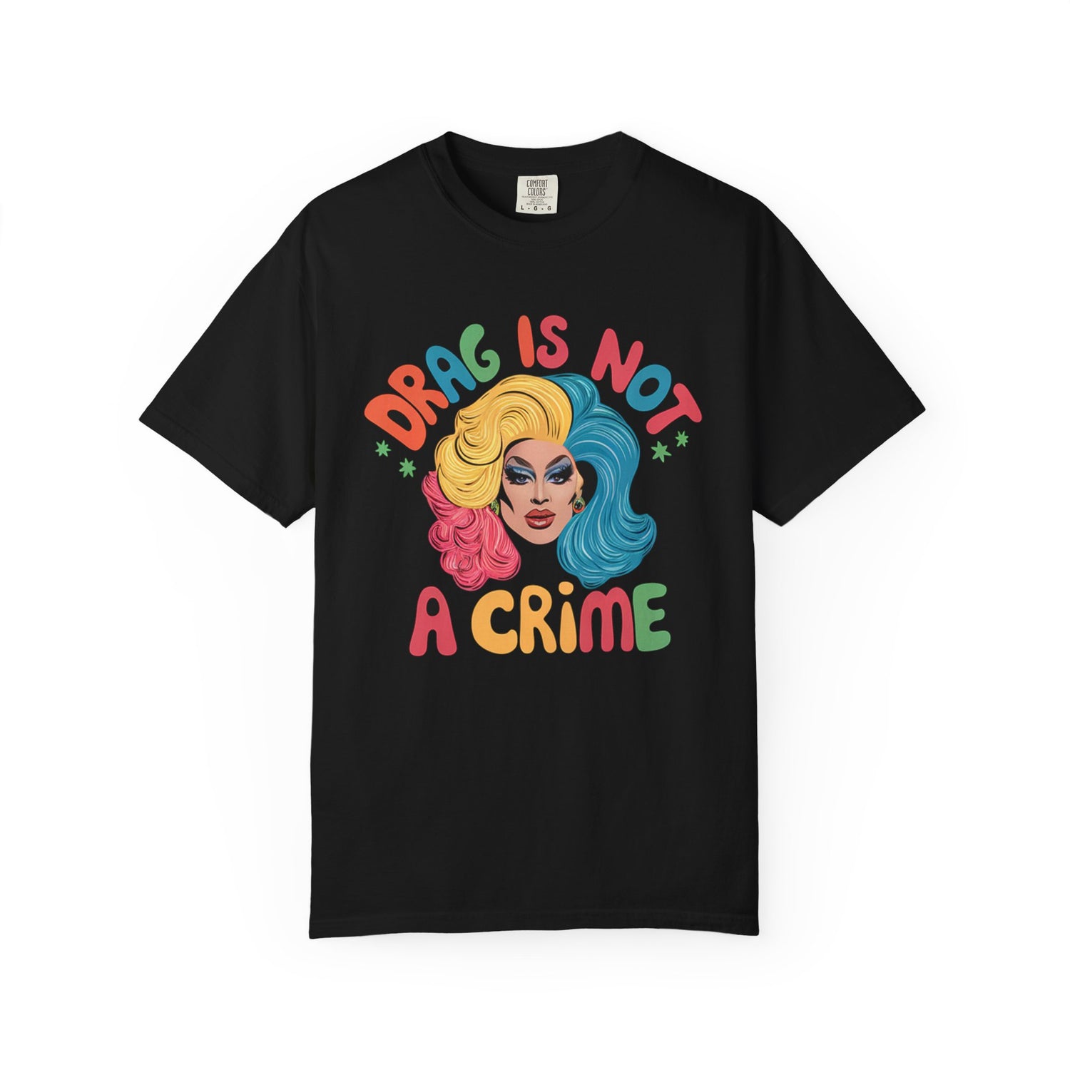 Drag Is Not A CrimeT-shirt