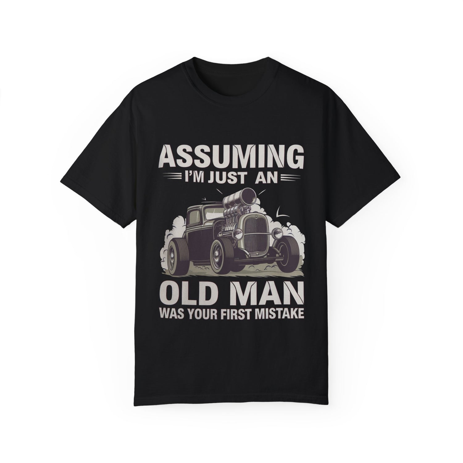 Assuming I'm Just an Old Man Shirt