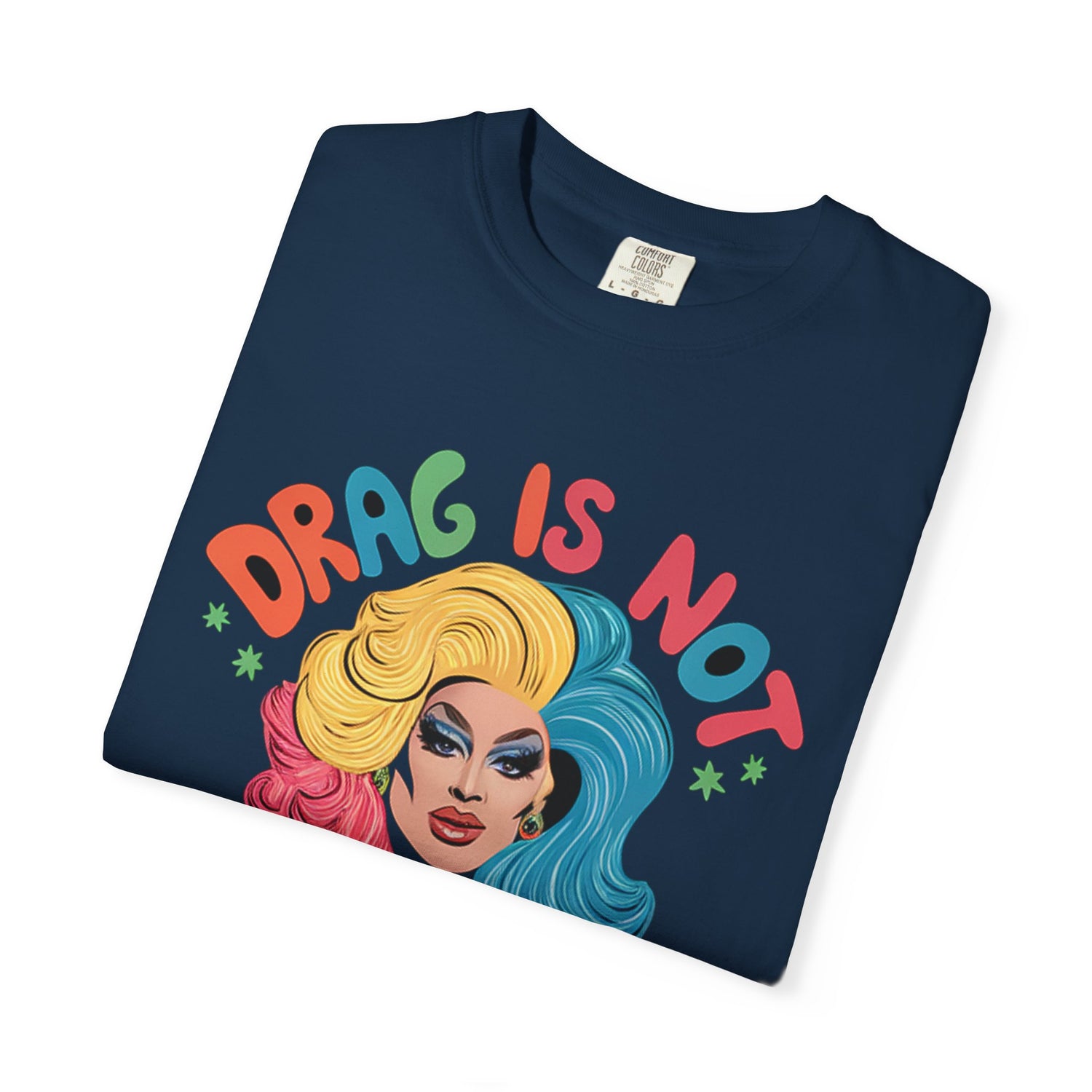 Drag Is Not A CrimeT-shirt