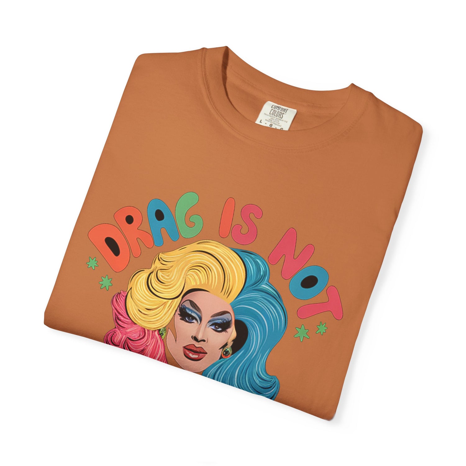 Drag Is Not A CrimeT-shirt