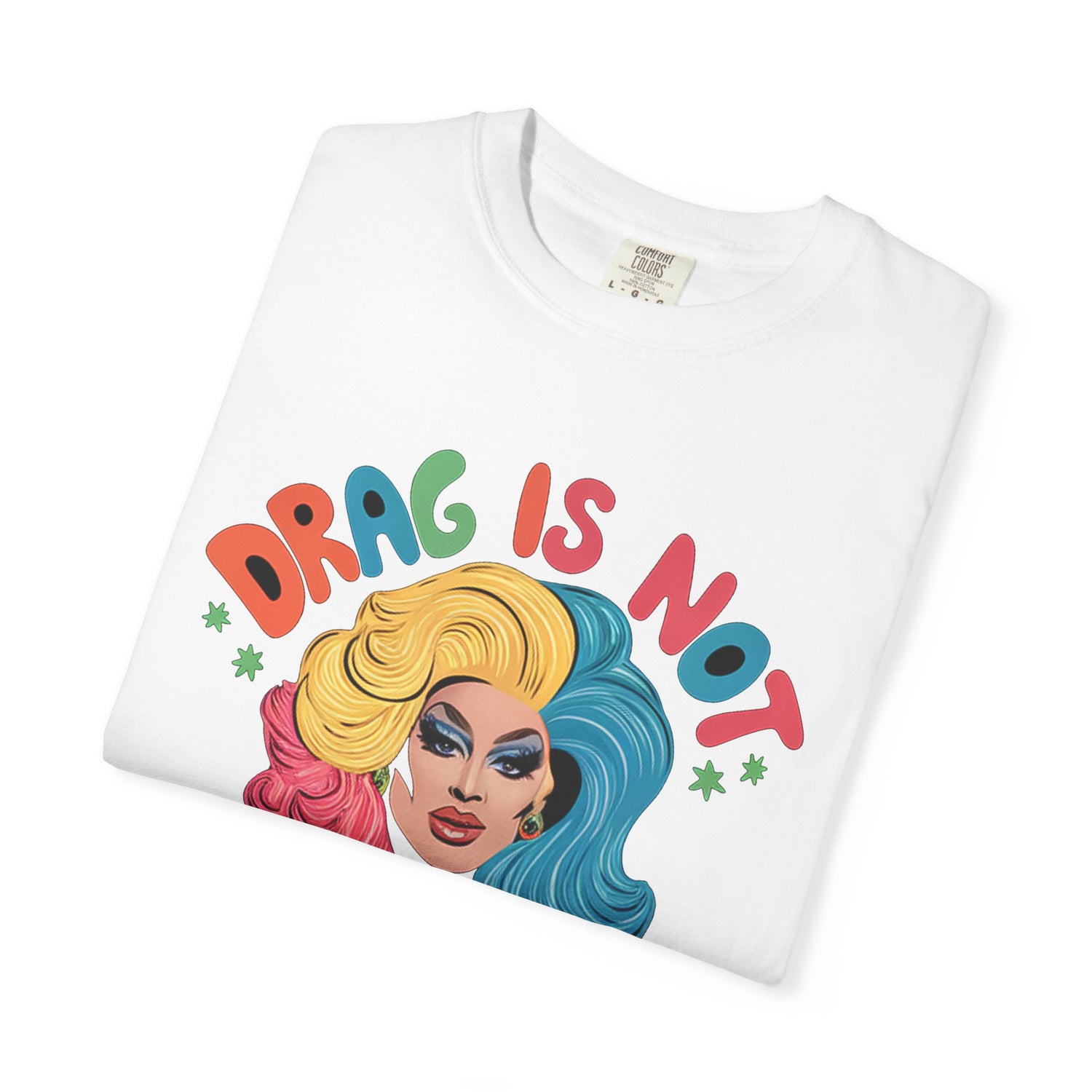 Drag Is Not A CrimeT-shirt
