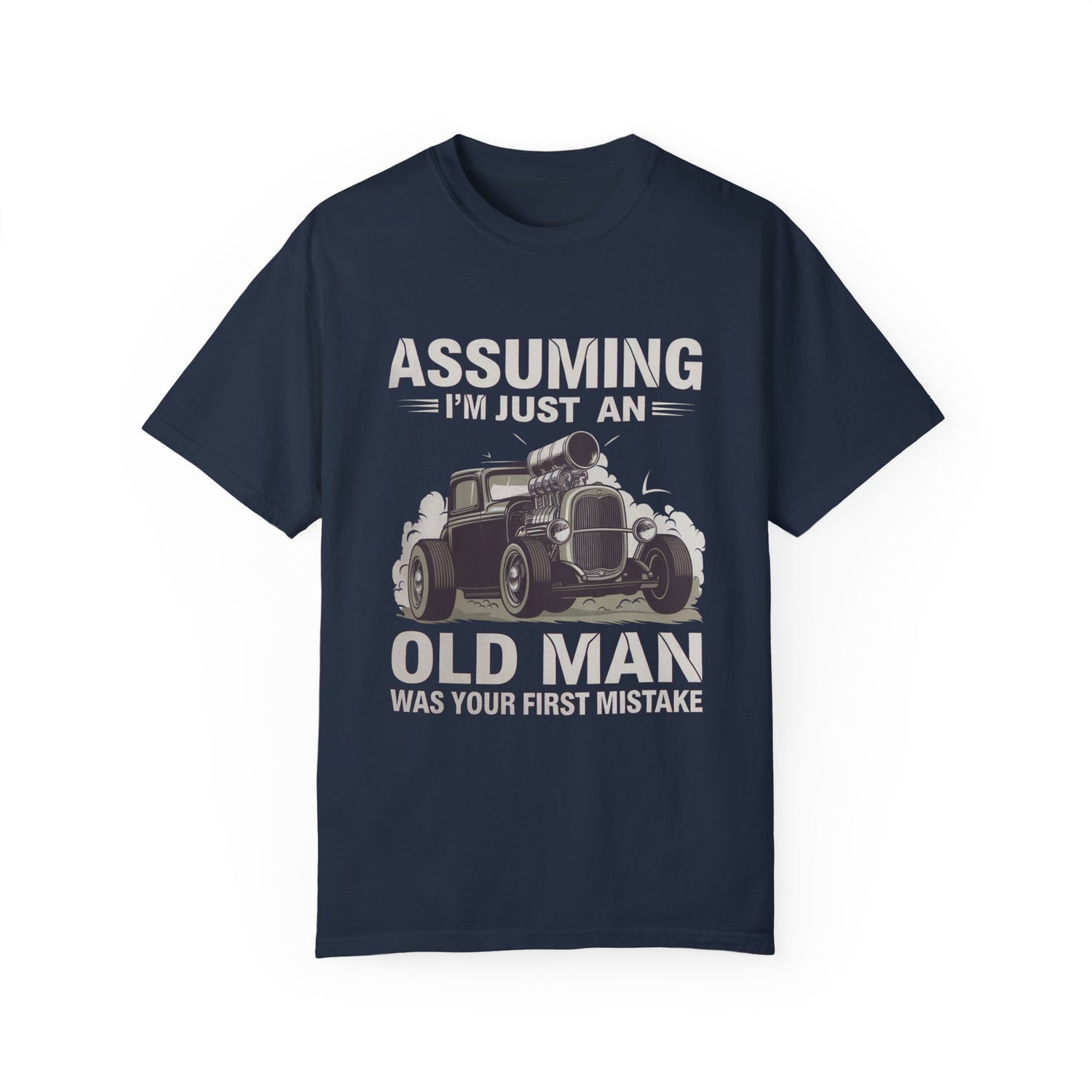 Assuming I'm Just an Old Man Shirt