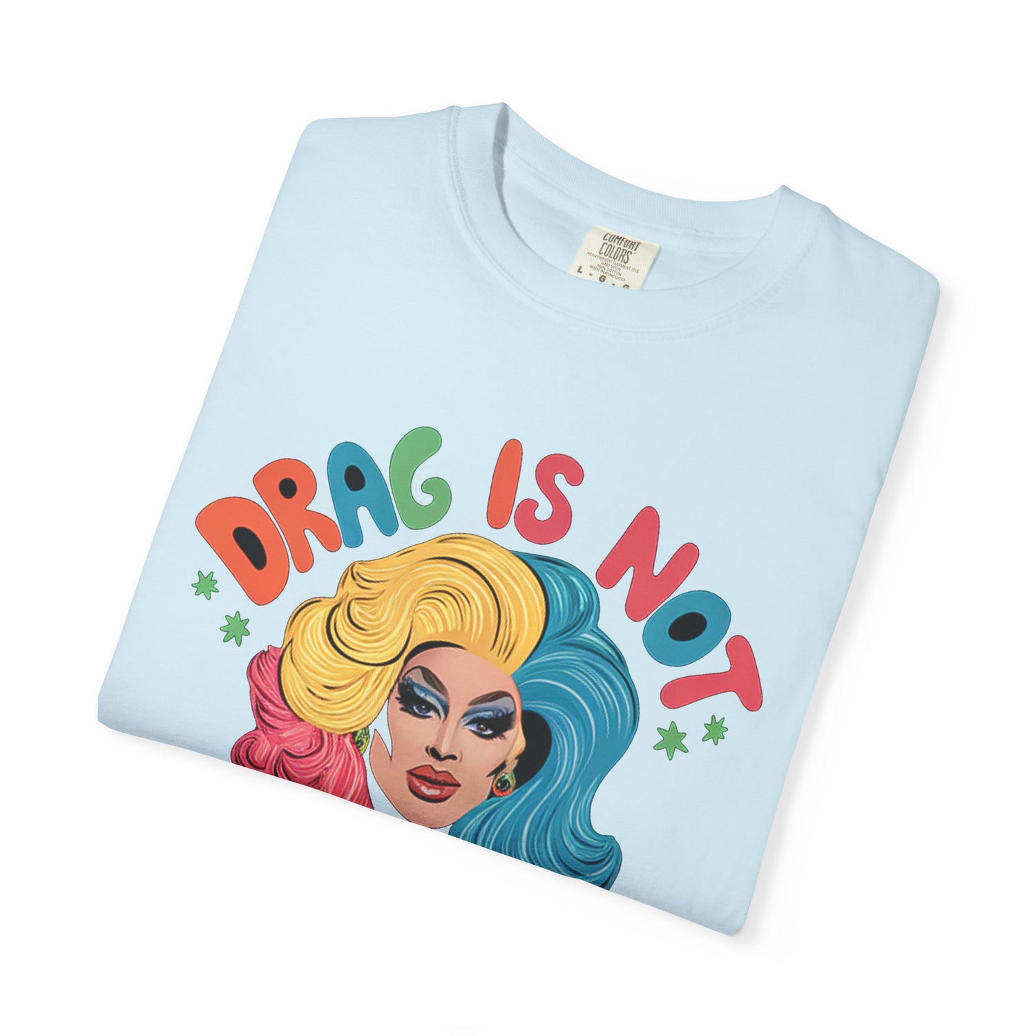 Drag Is Not A CrimeT-shirt