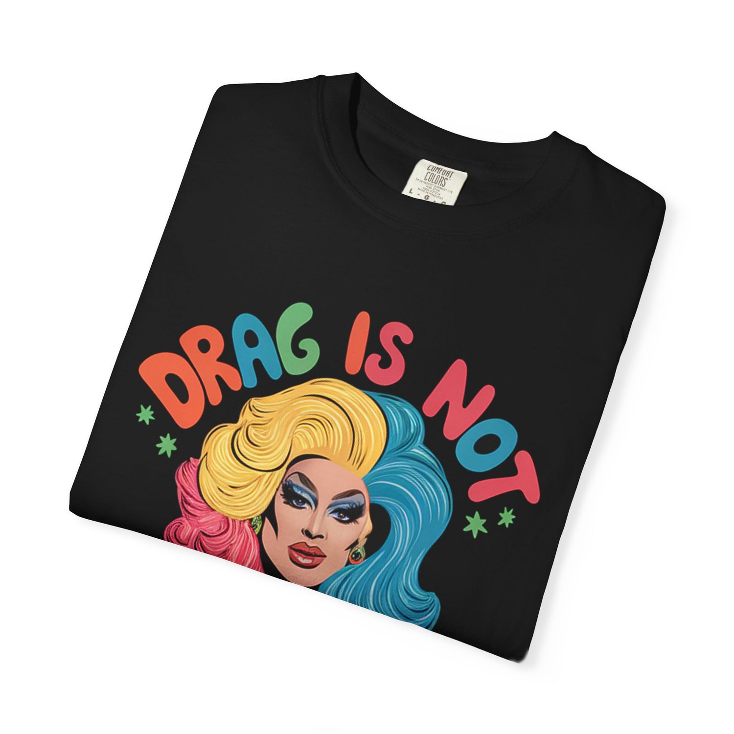 Drag Is Not A CrimeT-shirt