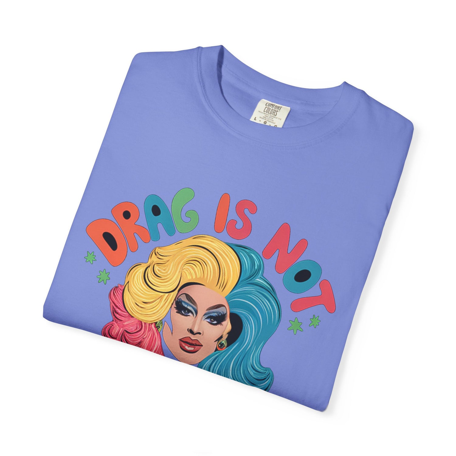 Drag Is Not A CrimeT-shirt